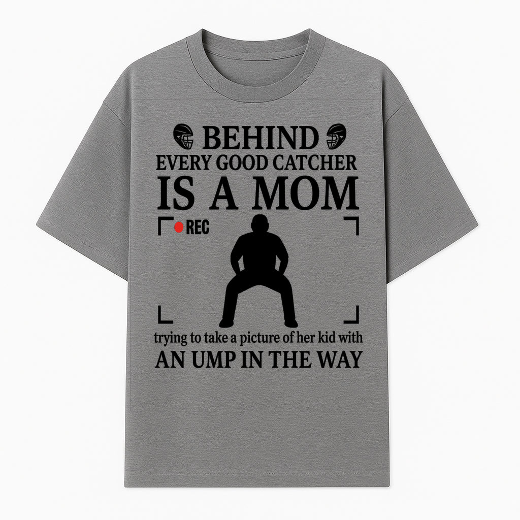 Behind Every Good Catcher Is A Mom - Humorous Sports Mom Shirt, Perfect for Catcher Moms, Softball/ Baseball Gifts - T-shirt 1758558741077.jpg