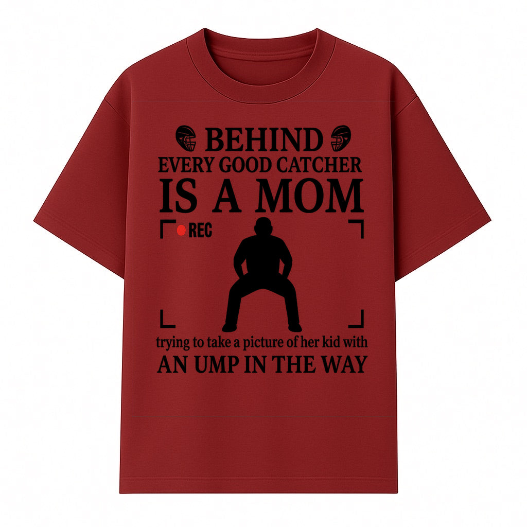 Behind Every Good Catcher Is A Mom - Humorous Sports Mom Shirt, Perfect for Catcher Moms, Softball/ Baseball Gifts - T-shirt 1758558741461.jpg