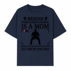 Behind Every Good Catcher Is A Mom - Humorous Sports Mom Shirt, Perfect for Catcher Moms, Softball/ Baseball Gifts - T-shirt 1758558741607.jpg