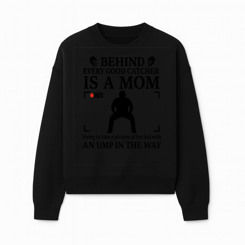 Behind Every Good Catcher Is A Mom - Humorous Sports Mom Shirt, Perfect for Catcher Moms, Softball/ Baseball Gifts - Sweatshirt 1758558743589.jpg