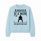 Behind Every Good Catcher Is A Mom - Humorous Sports Mom Shirt, Perfect for Catcher Moms, Softball/ Baseball Gifts - Sweatshirt 1758558744138.jpg