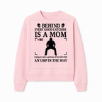 Behind Every Good Catcher Is A Mom - Humorous Sports Mom Shirt, Perfect for Catcher Moms, Softball/ Baseball Gifts - Sweatshirt 1758558744268.jpg