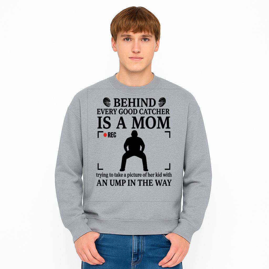 Behind Every Good Catcher Is A Mom - Humorous Sports Mom Shirt, Perfect for Catcher Moms, Softball/ Baseball Gifts - Sweatshirt 1758558746105.jpg