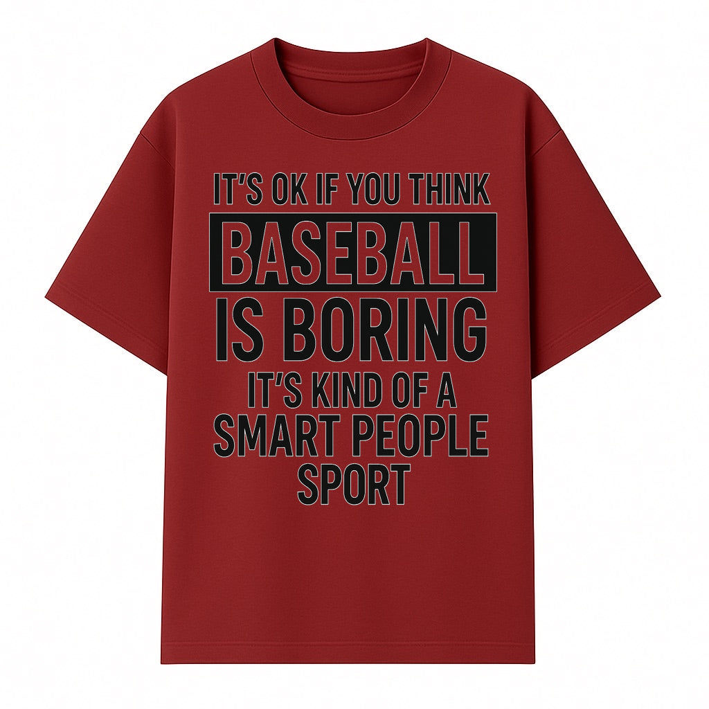 Baseball is Boring? Smart People Sport Quote Poster | Unique Wall Art for Baseball Fans | Humorous Sports Decor - T-shirt 1758558748455.jpg