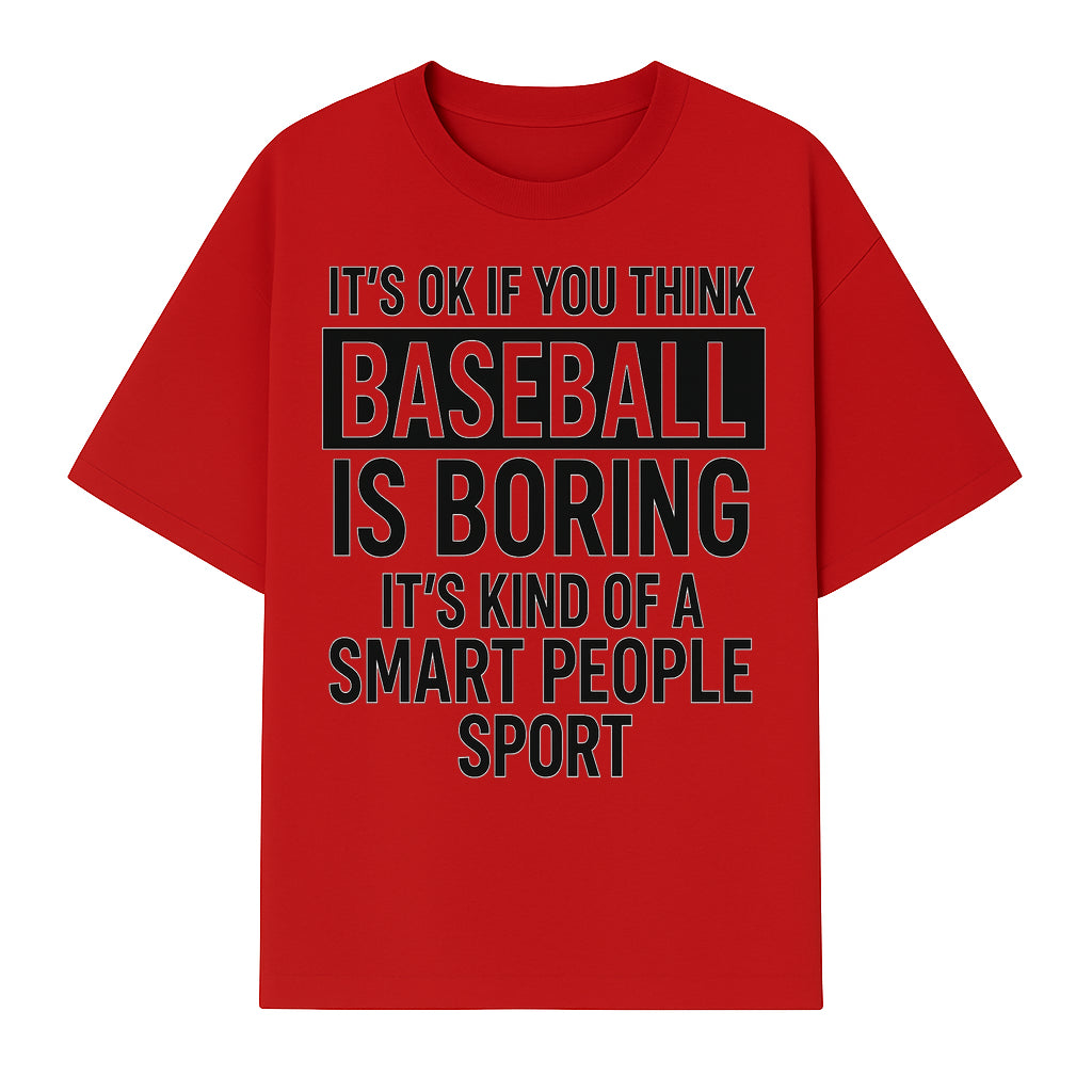 Baseball is Boring? Smart People Sport Quote Poster | Unique Wall Art for Baseball Fans | Humorous Sports Decor - T-shirt 1758558748699.jpg