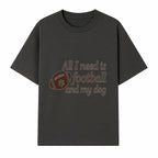 All I Need is Football and My Dog Wall Art - Perfect Gift for Dog Lovers and Football Fans - T-shirt 1758559962484.jpg