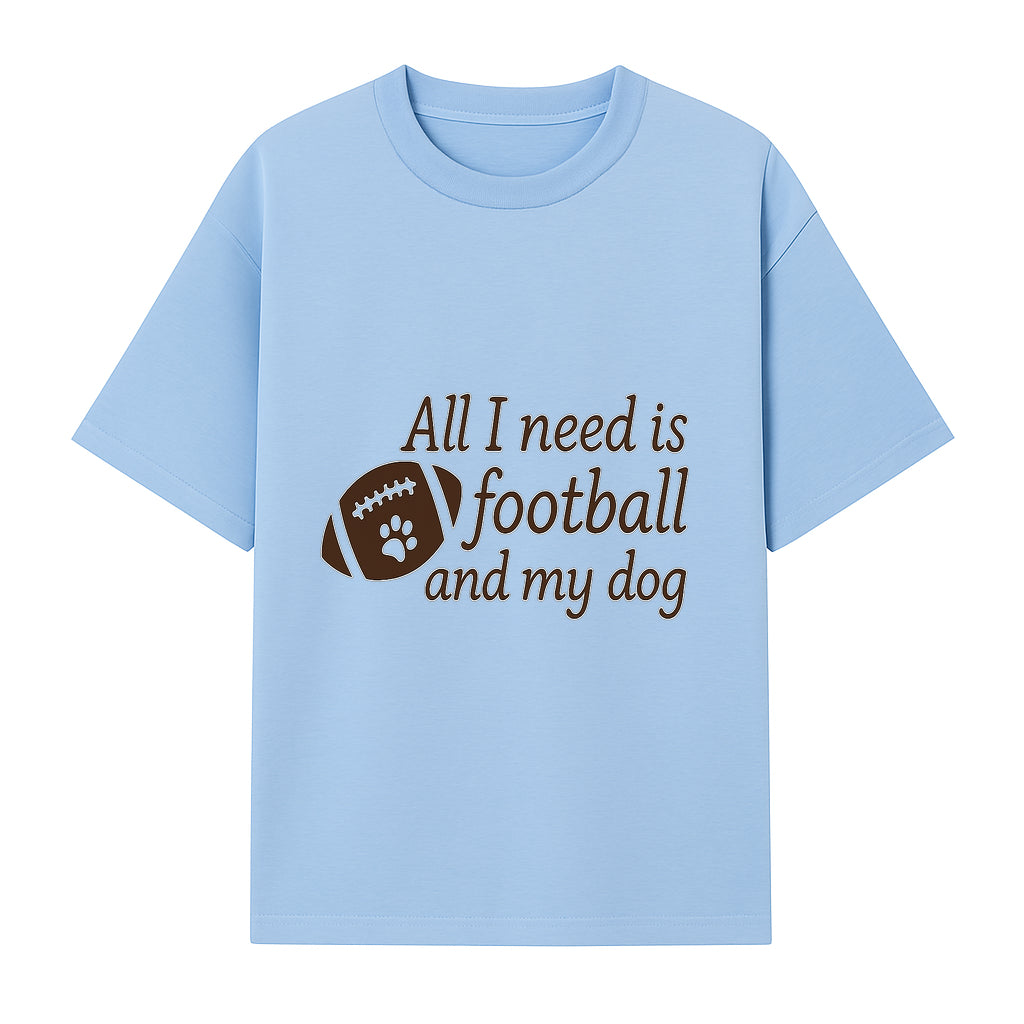 All I Need is Football and My Dog Wall Art - Perfect Gift for Dog Lovers and Football Fans - T-shirt 1758559962834.jpg