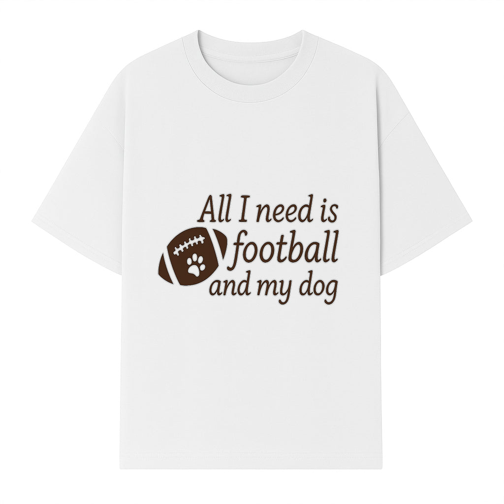 All I Need is Football and My Dog Wall Art - Perfect Gift for Dog Lovers and Football Fans - T-shirt 1758559963569.jpg