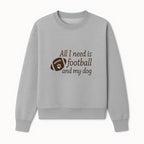 All I Need is Football and My Dog Wall Art - Perfect Gift for Dog Lovers and Football Fans - Sweatshirt 1758559964983.jpg