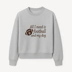 All I Need is Football and My Dog Wall Art - Perfect Gift for Dog Lovers and Football Fans - Sweatshirt 1758559965471.jpg