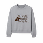All I Need is Football and My Dog Wall Art - Perfect Gift for Dog Lovers and Football Fans - Sweatshirt 1758559966211.jpg