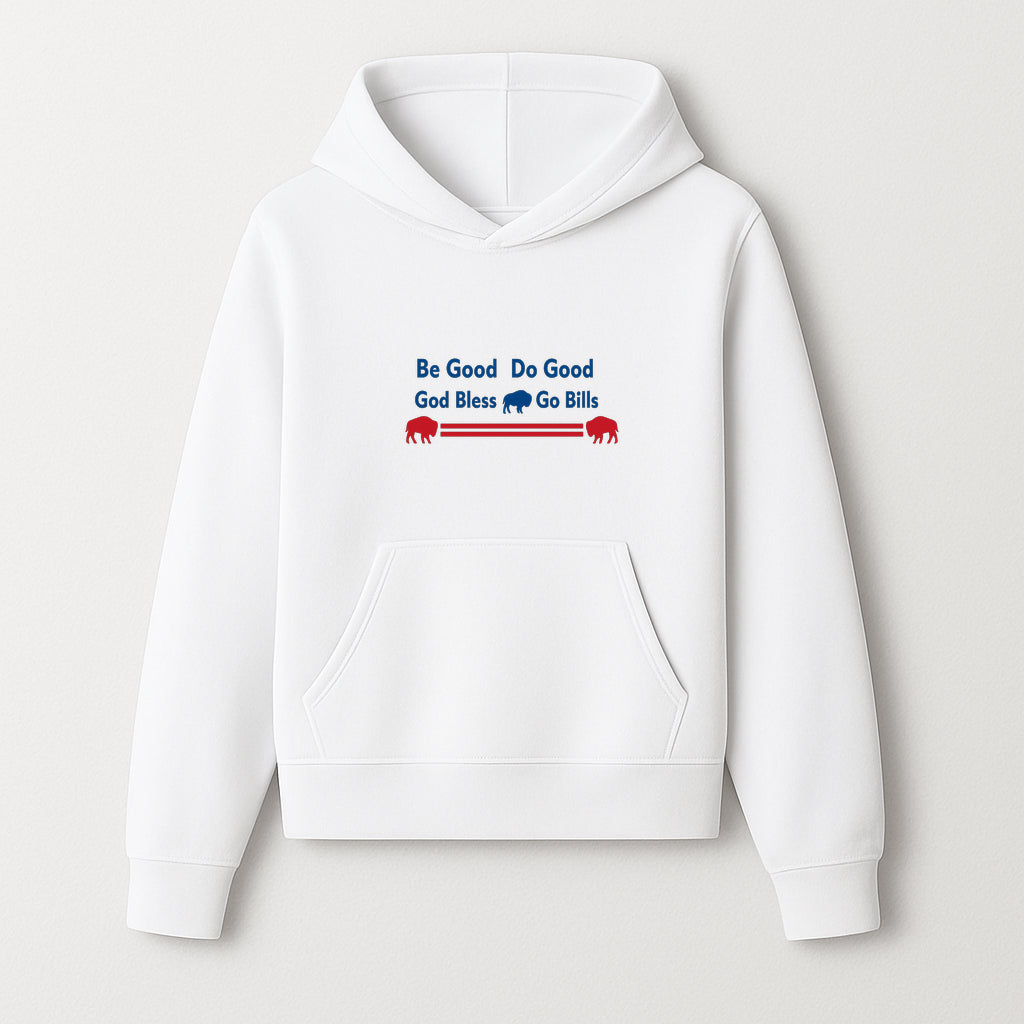 Buffalo Bills Motivational Wall Art - Be Good Do Good God Bless Go Bills - Sports Fan Home Decor, Team Spirit Sign - Hoodie 1758559966652.jpg