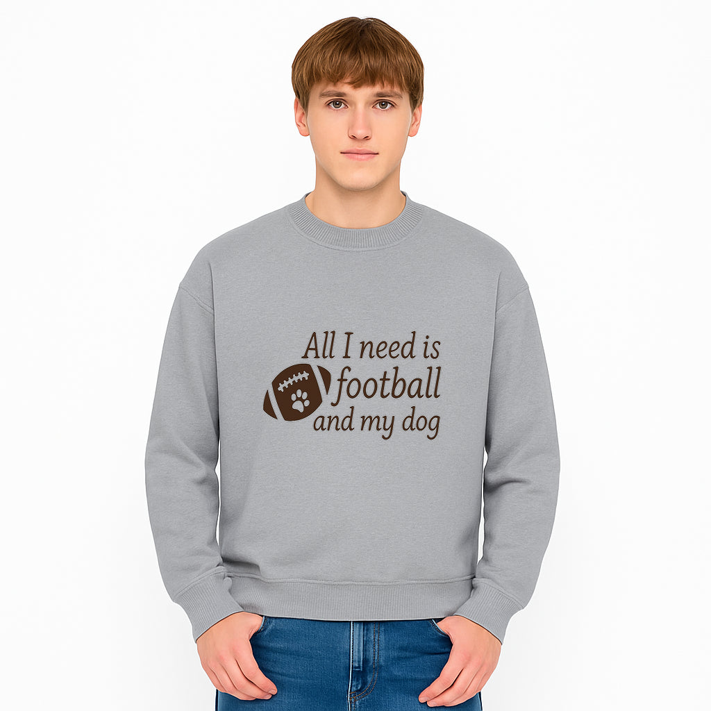 All I Need is Football and My Dog Wall Art - Perfect Gift for Dog Lovers and Football Fans - Sweatshirt 1758559967449.jpg
