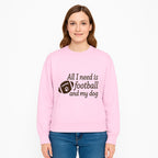 All I Need is Football and My Dog Wall Art - Perfect Gift for Dog Lovers and Football Fans - Sweatshirt 1758559967567.jpg