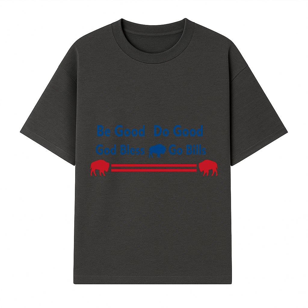 Buffalo Bills Motivational Wall Art - Be Good Do Good God Bless Go Bills - Sports Fan Home Decor, Team Spirit Sign - T-shirt 1758559968365.jpg