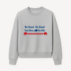 Buffalo Bills Motivational Wall Art - Be Good Do Good God Bless Go Bills - Sports Fan Home Decor, Team Spirit Sign - Sweatshirt 1758559971462.jpg