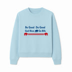 Buffalo Bills Motivational Wall Art - Be Good Do Good God Bless Go Bills - Sports Fan Home Decor, Team Spirit Sign - Sweatshirt 1758559971609.jpg