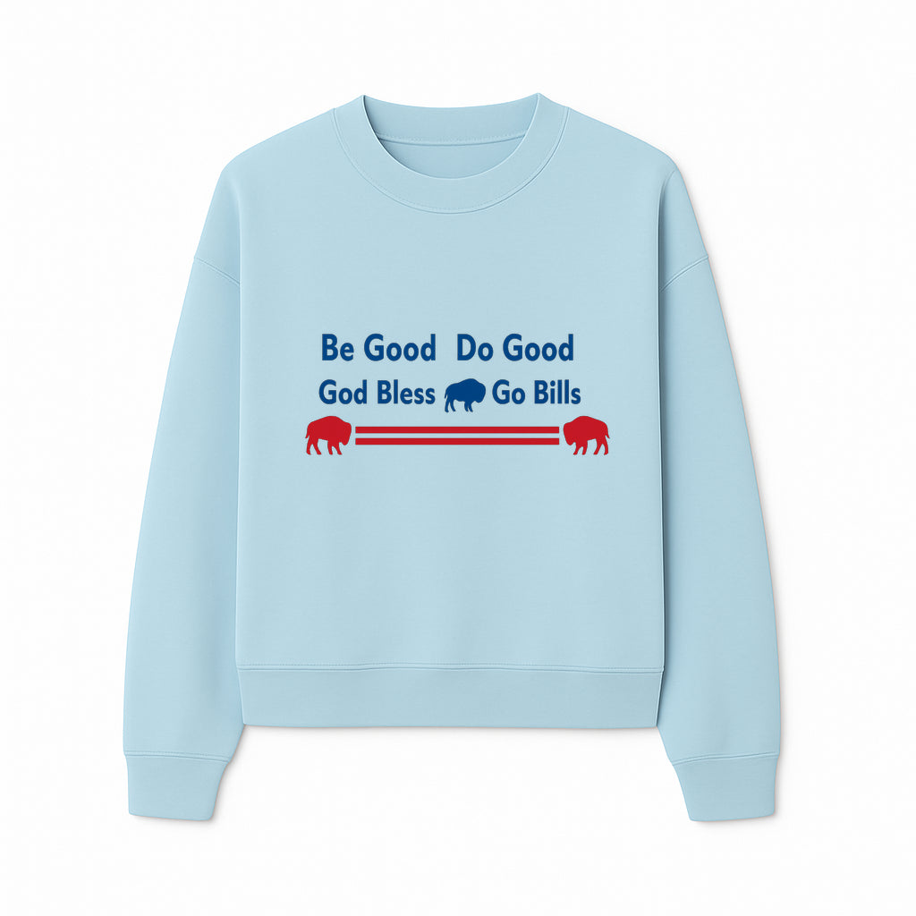 Buffalo Bills Motivational Wall Art - Be Good Do Good God Bless Go Bills - Sports Fan Home Decor, Team Spirit Sign - Sweatshirt 1758559971609.jpg