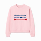 Buffalo Bills Motivational Wall Art - Be Good Do Good God Bless Go Bills - Sports Fan Home Decor, Team Spirit Sign - Sweatshirt 1758559971737.jpg