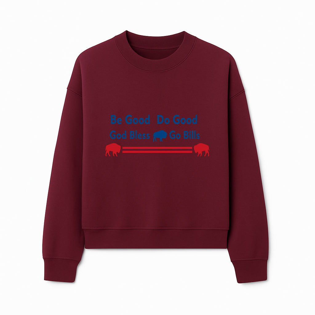 Buffalo Bills Motivational Wall Art - Be Good Do Good God Bless Go Bills - Sports Fan Home Decor, Team Spirit Sign - Sweatshirt 1758559971865.jpg