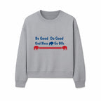 Buffalo Bills Motivational Wall Art - Be Good Do Good God Bless Go Bills - Sports Fan Home Decor, Team Spirit Sign - Sweatshirt 1758559972241.jpg
