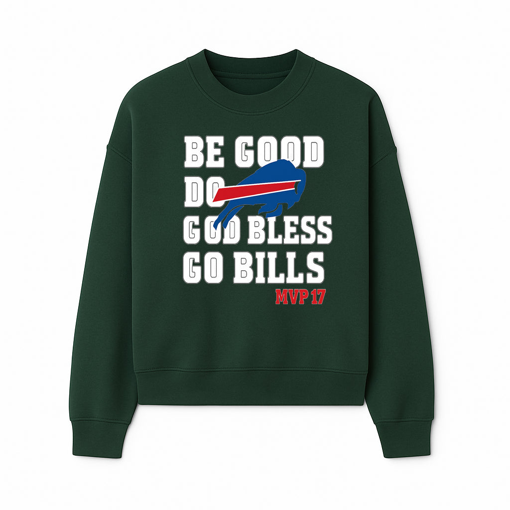 Buffalo Bills MVP 17 Shirt | Be Good, Do Good, God Bless | Football Fan Apparel | Team Spirit Clothing - Sweatshirt 1758559983993.jpg