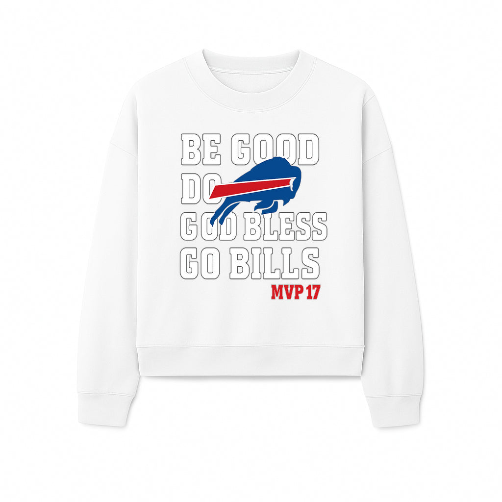 Buffalo Bills MVP 17 Shirt | Be Good, Do Good, God Bless | Football Fan Apparel | Team Spirit Clothing - Sweatshirt 1758559985051.jpg