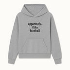 Apparently, I Like Football - Funny Sports Tee for Football Fans, Casual Wear, Perfect Gift for Sports Lovers - Hoodie 1758559986063.jpg