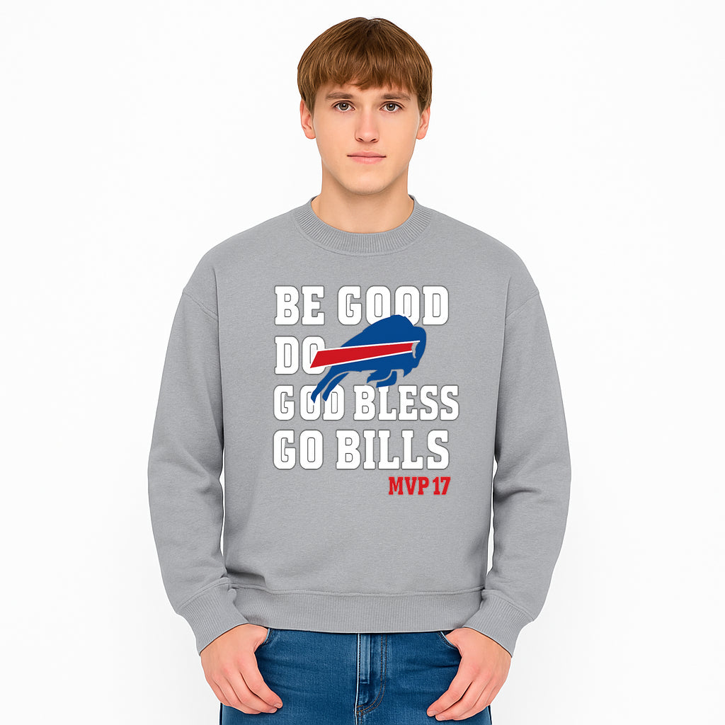 Buffalo Bills MVP 17 Shirt | Be Good, Do Good, God Bless | Football Fan Apparel | Team Spirit Clothing - Sweatshirt 1758559986179.jpg
