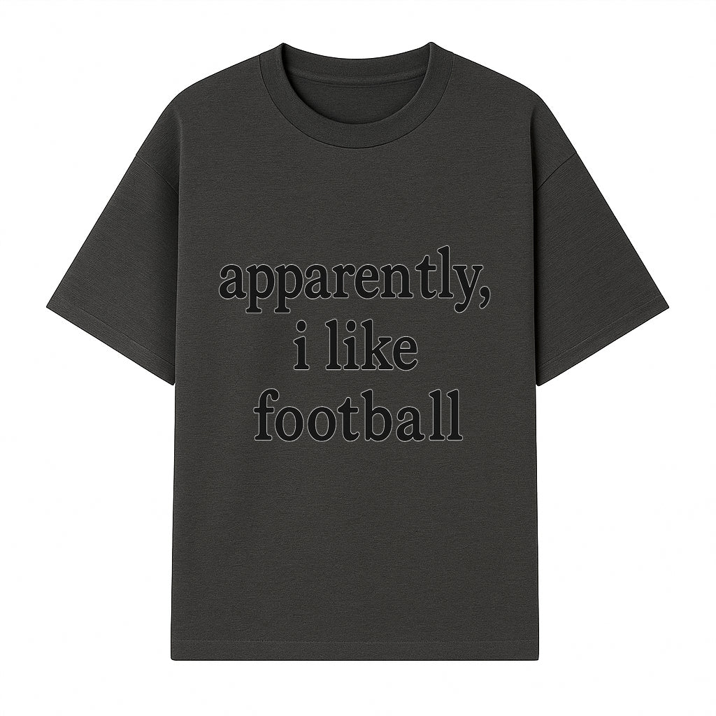 Apparently, I Like Football - Funny Sports Tee for Football Fans, Casual Wear, Perfect Gift for Sports Lovers - T-shirt 1758559988836.jpg