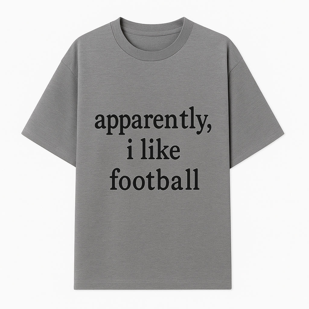 Apparently, I Like Football - Funny Sports Tee for Football Fans, Casual Wear, Perfect Gift for Sports Lovers - T-shirt 1758559989105.jpg