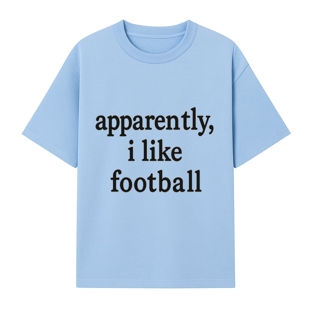 Apparently, I Like Football - Funny Sports Tee for Football Fans, Casual Wear, Perfect Gift for Sports Lovers - T-shirt 1758559989258.jpg