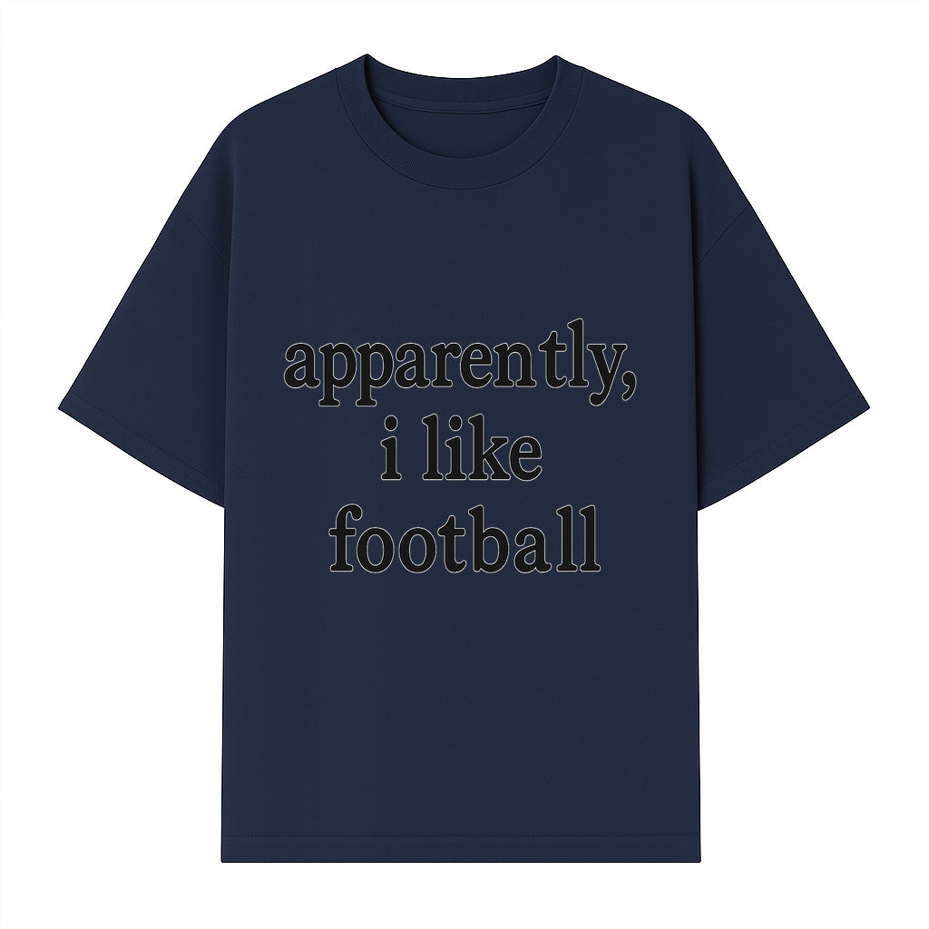 Apparently, I Like Football - Funny Sports Tee for Football Fans, Casual Wear, Perfect Gift for Sports Lovers - T-shirt 1758559989670.jpg