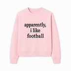 Apparently, I Like Football - Funny Sports Tee for Football Fans, Casual Wear, Perfect Gift for Sports Lovers - Sweatshirt 1758559992336.jpg