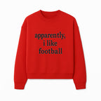 Apparently, I Like Football - Funny Sports Tee for Football Fans, Casual Wear, Perfect Gift for Sports Lovers - Sweatshirt 1758559992787.jpg