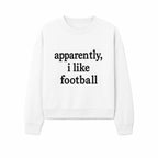 Apparently, I Like Football - Funny Sports Tee for Football Fans, Casual Wear, Perfect Gift for Sports Lovers - Sweatshirt 1758559993088.jpg