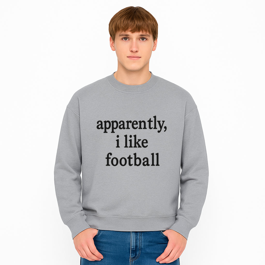 Apparently, I Like Football - Funny Sports Tee for Football Fans, Casual Wear, Perfect Gift for Sports Lovers - Sweatshirt 1758559994247.jpg