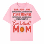 Basketball Mom T-Shirt - Proud Hoop Lover, Sneaker Finding, Cheering, and Picture Taking Design for Basketball Moms - T-shirt 1758681895233.jpg