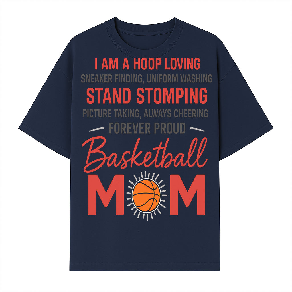 Basketball Mom T-Shirt - Proud Hoop Lover, Sneaker Finding, Cheering, and Picture Taking Design for Basketball Moms - T-shirt 1758681895457.jpg