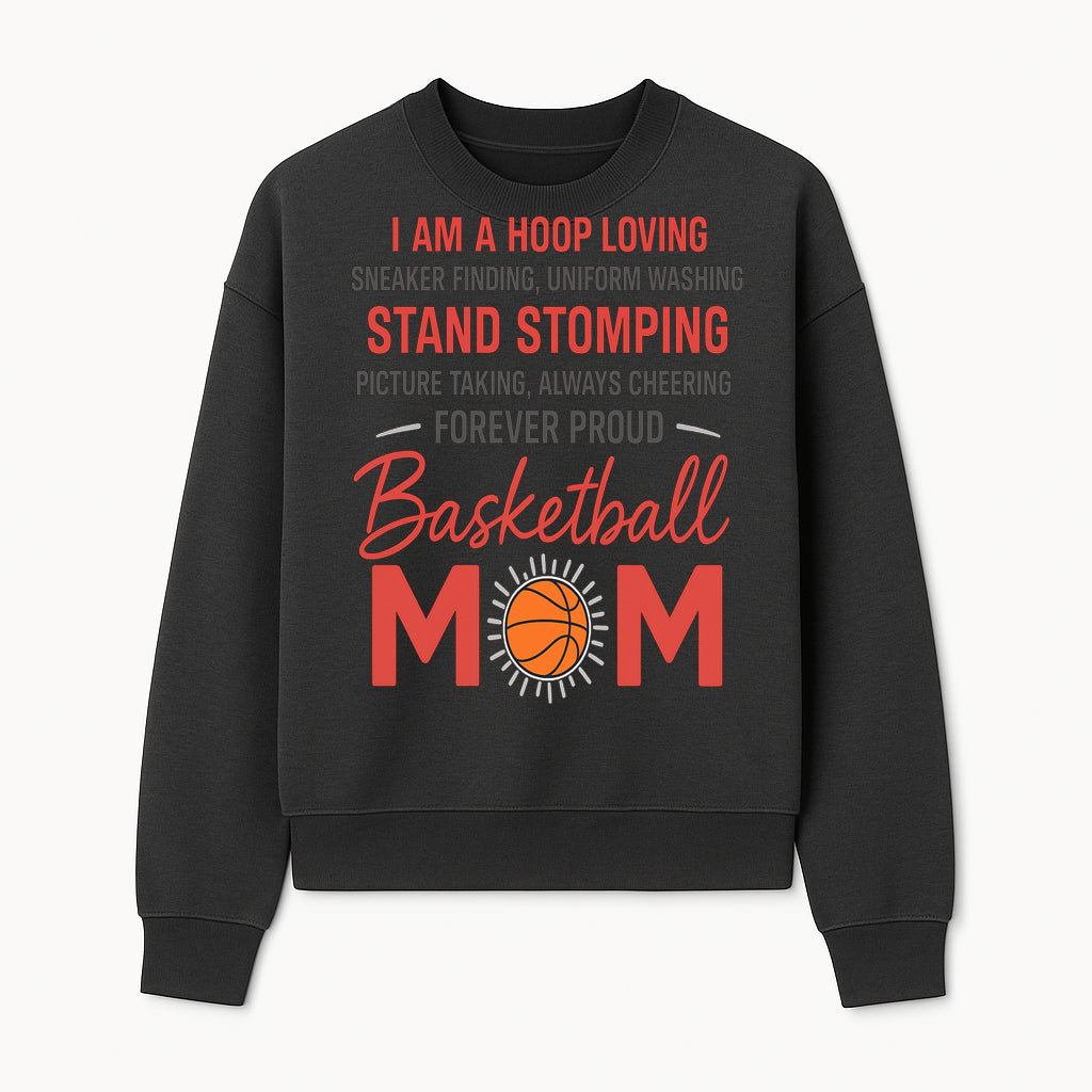 Basketball Mom T-Shirt - Proud Hoop Lover, Sneaker Finding, Cheering, and Picture Taking Design for Basketball Moms - Sweatshirt 1758681897529.jpg