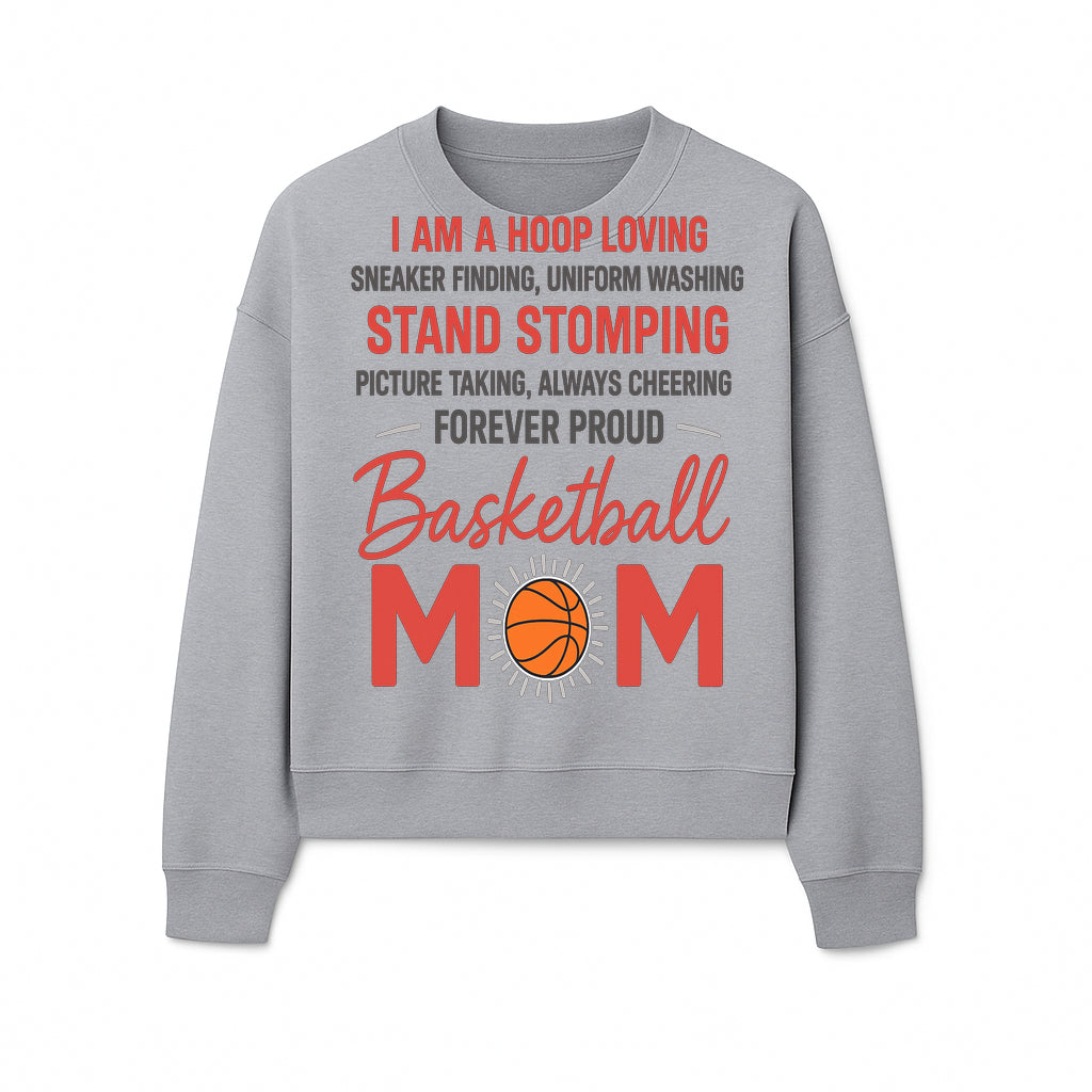 Basketball Mom T-Shirt - Proud Hoop Lover, Sneaker Finding, Cheering, and Picture Taking Design for Basketball Moms - Sweatshirt 1758681898601.jpg