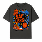 Basketball Say Less Graphic Tee with Slam Dunk Design and Nike Sneaker Art, Perfect for Sports Fans and Streetwear Enthusiasts - T-shirt 1758681899144.jpg