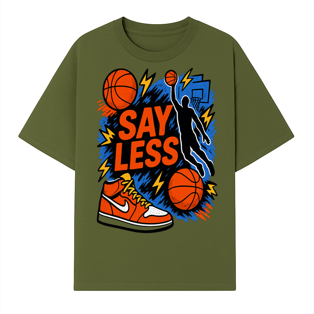Basketball Say Less Graphic Tee with Slam Dunk Design and Nike Sneaker Art, Perfect for Sports Fans and Streetwear Enthusiasts - T-shirt 1758681899279.jpg