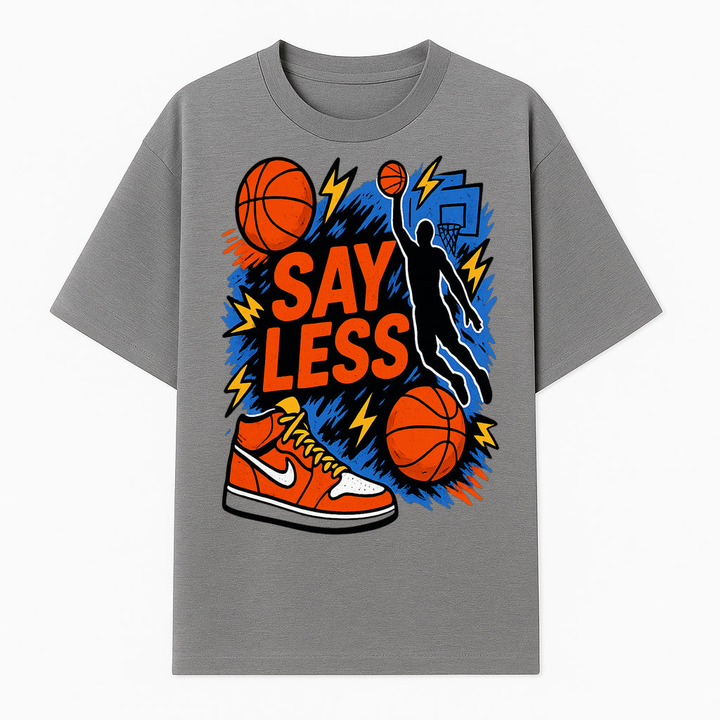 Basketball Say Less Graphic Tee with Slam Dunk Design and Nike Sneaker Art, Perfect for Sports Fans and Streetwear Enthusiasts - T-shirt 1758681899421.jpg