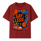 Basketball Say Less Graphic Tee with Slam Dunk Design and Nike Sneaker Art, Perfect for Sports Fans and Streetwear Enthusiasts - T-shirt 1758681899832.jpg