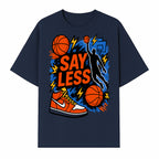 Basketball Say Less Graphic Tee with Slam Dunk Design and Nike Sneaker Art, Perfect for Sports Fans and Streetwear Enthusiasts - T-shirt 1758681899958.jpg