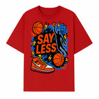 Basketball Say Less Graphic Tee with Slam Dunk Design and Nike Sneaker Art, Perfect for Sports Fans and Streetwear Enthusiasts - T-shirt 1758681900107.jpg