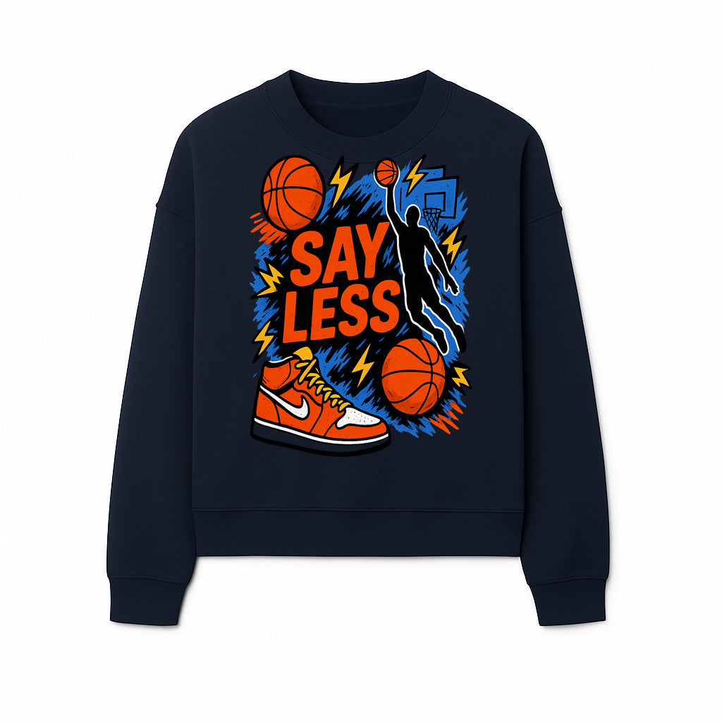 Basketball Say Less Graphic Tee with Slam Dunk Design and Nike Sneaker Art, Perfect for Sports Fans and Streetwear Enthusiasts - Sweatshirt 1758681902837.jpg