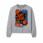 Basketball Say Less Graphic Tee with Slam Dunk Design and Nike Sneaker Art, Perfect for Sports Fans and Streetwear Enthusiasts - Sweatshirt 1758681903090.jpg