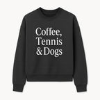 Coffee, Tennis & Dogs Wall Art Print Fun Home Decor for Dog Lovers, Coffee Enthusiasts, and Tennis Fans Inspirational Quote - Sweatshirt 1758683321401.jpg